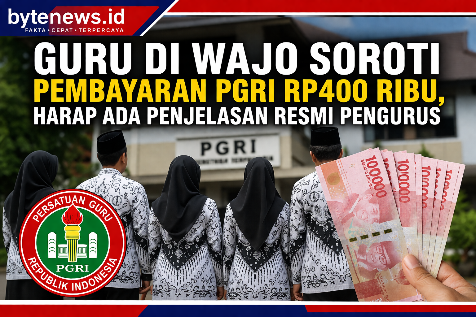 Guru di Wajo Soroti Pembayaran PGRI Rp400 Ribu, Harap Ada Penjelasan Resmi Pengurus