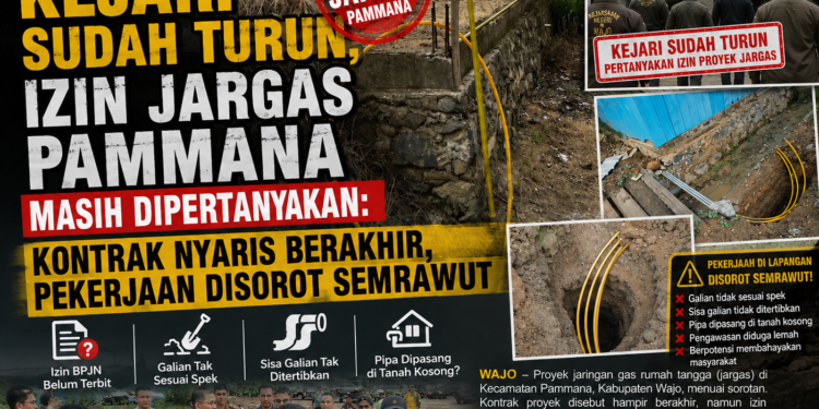 Kejari Sudah Turun, Izin Jargas Pammana Masih Dipertanyakan: Kontrak Nyaris Berakhir, Pekerjaan Disorot Semrawut