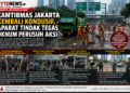 Jakarta Kembali Normal Usai Kericuhan, Polisi Amankan 322 Orang  Dan 45 Orang Jadi Tersangka