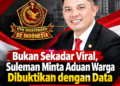 Bukan Sekadar Viral, Suleman Minta Aduan Warga Dibuktikan dengan Data