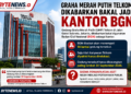 Graha Merah Putih Telkom Dikabarkan Bakal Jadi Kantor BGN, 14 Lantai Disebut Harus Dikosongkan